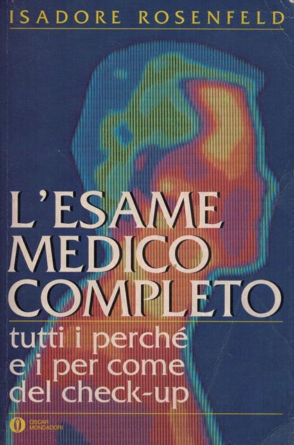 L' esame medico completo - Isadore Rosenfeld - copertina