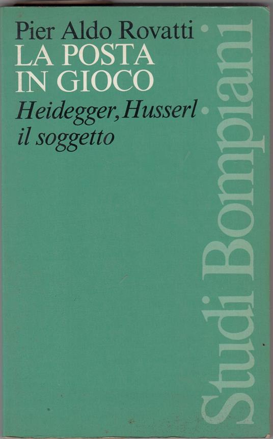 La posta in gioco. Heidegger, Husserl, il soggetto - Pier Aldo Rovatti - copertina
