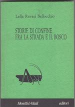 Storie di confine fra la strada e il bosco