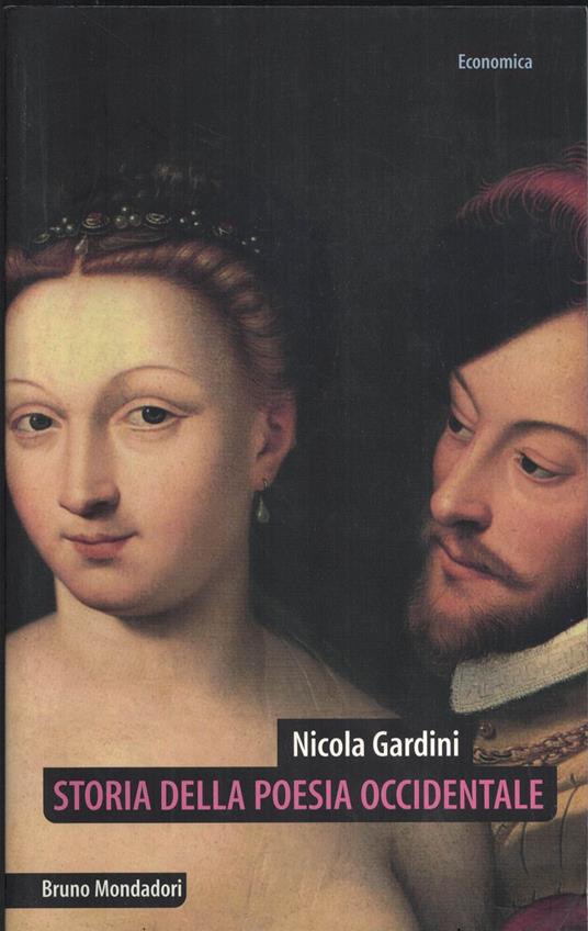 Storia della poesia occidentale. Lirica e lirismo dai provenzali ai postmoderni - Nicola Gardini - copertina