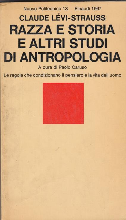 Razza e storia e altri studi di antropologia le regole che condizionano il pensiero e la vita dell'uomo - Claude Lévi-Strauss - copertina