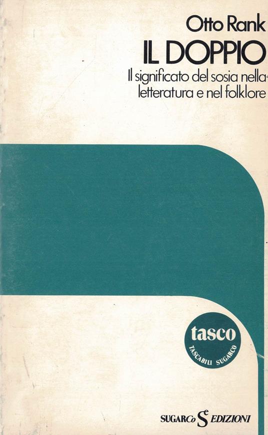 Il doppio. Il significato del sosia nella letteratura e nel folklore - Otto Rank - copertina