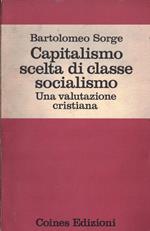 Capitalismo scelta di classe socialismo una valutazione cristiana
