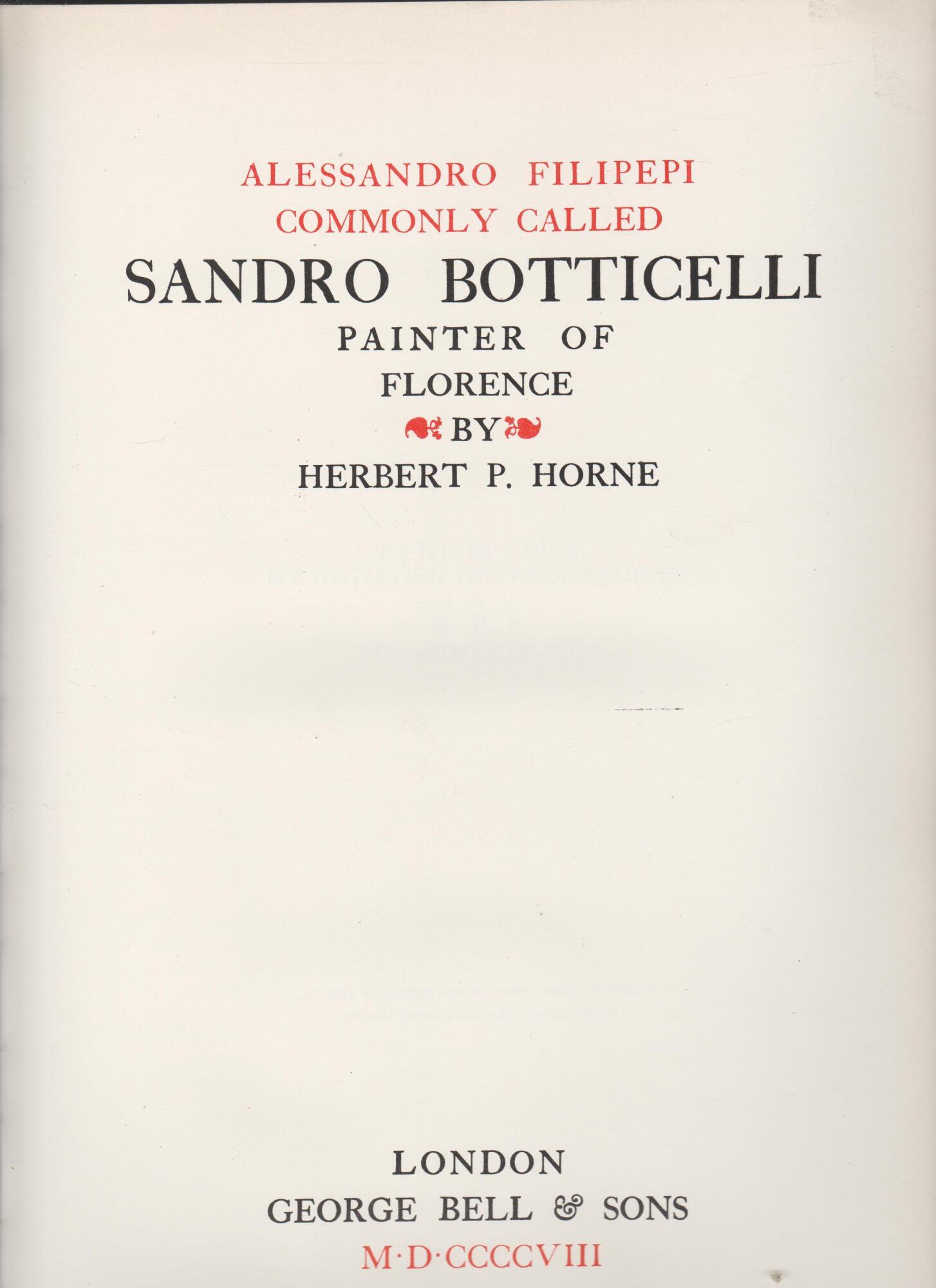 SANDRO BOTTICELLI Painter of Florence by Herbert P. Horne vol I