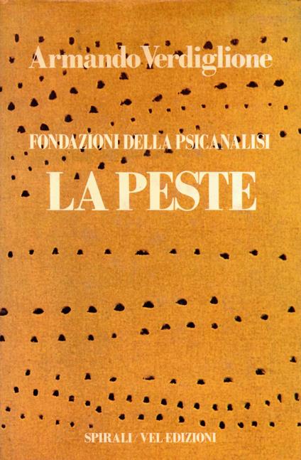 Fondazioni della psicanalisi LA PESTE - Armando Verdiglione - copertina