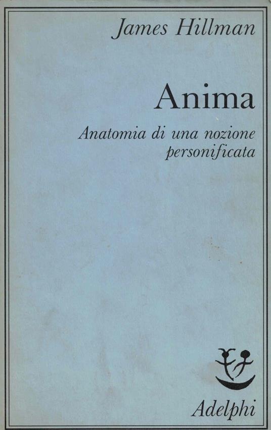 Anima : anatomia di una nozione personificata - James Hillman - copertina