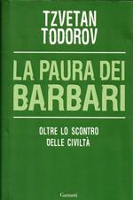 La paura dei barbari. Oltre lo scontro delle civiltà