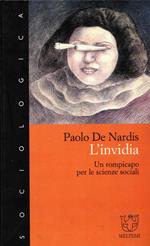 L' invidia. Un rompicapo per le scienze sociali