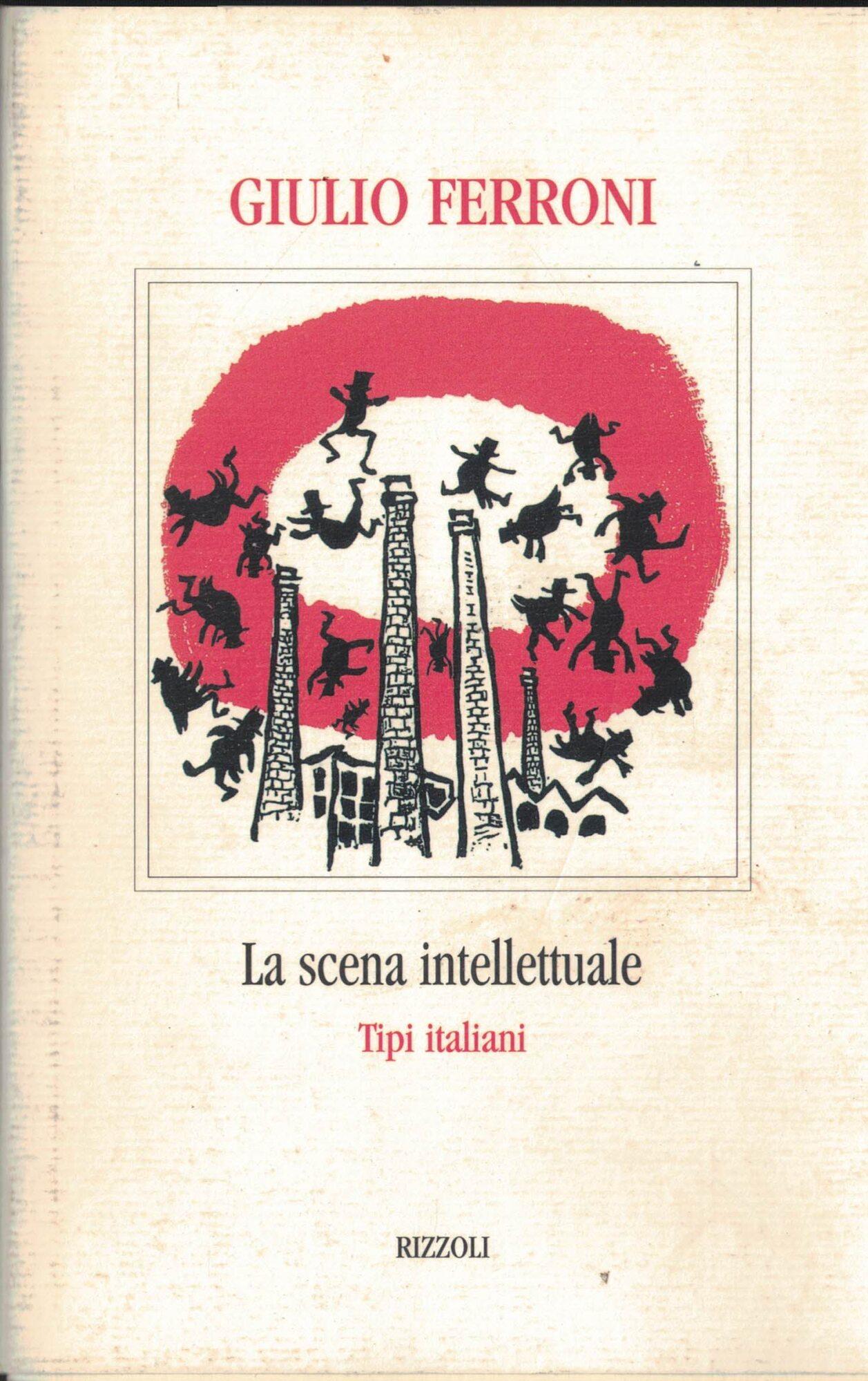La scena intellettuale. Tipi italiani