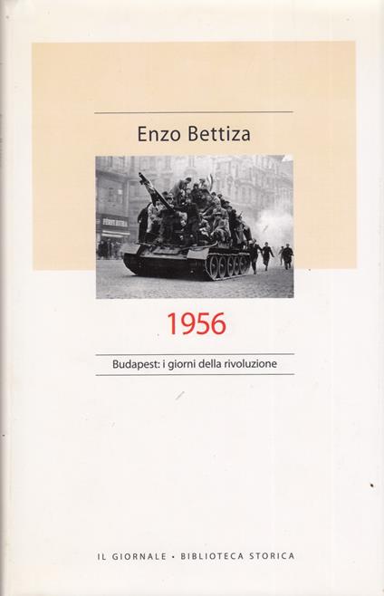 1956. Budapest: i giorni della rivoluzione - Enzo Bettiza - copertina