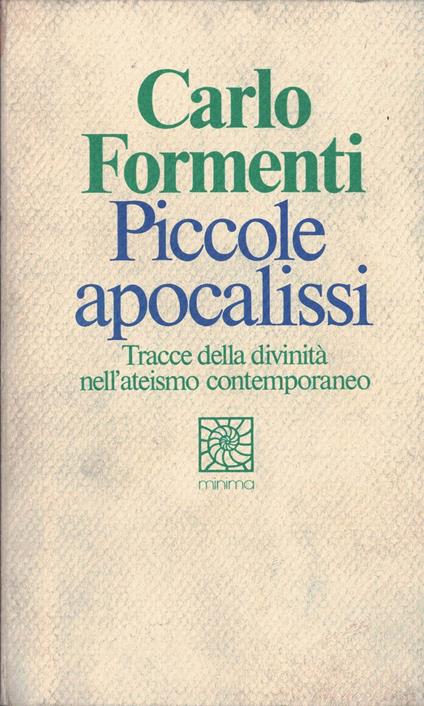 Piccole apocalissi-Tracce della divinotà nell'ateismo contemporaneo - Carlo Formenti - copertina