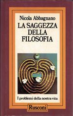 LA SAGGEZZA DELLA FILOSOFIA-I problemi della nostra vita
