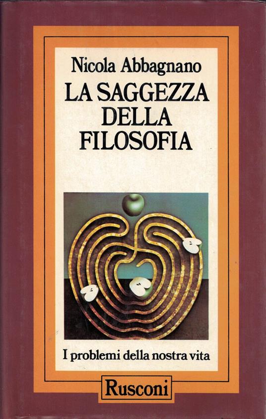LA SAGGEZZA DELLA FILOSOFIA-I problemi della nostra vita - Nicola Abbagnano - copertina