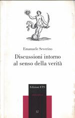 Discussioni intorno al senso della verità