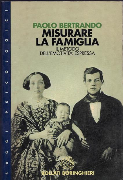 Misurare la famiglia: il metodo dell'emotivitÃ  espressa - Paolo Bertrando - copertina