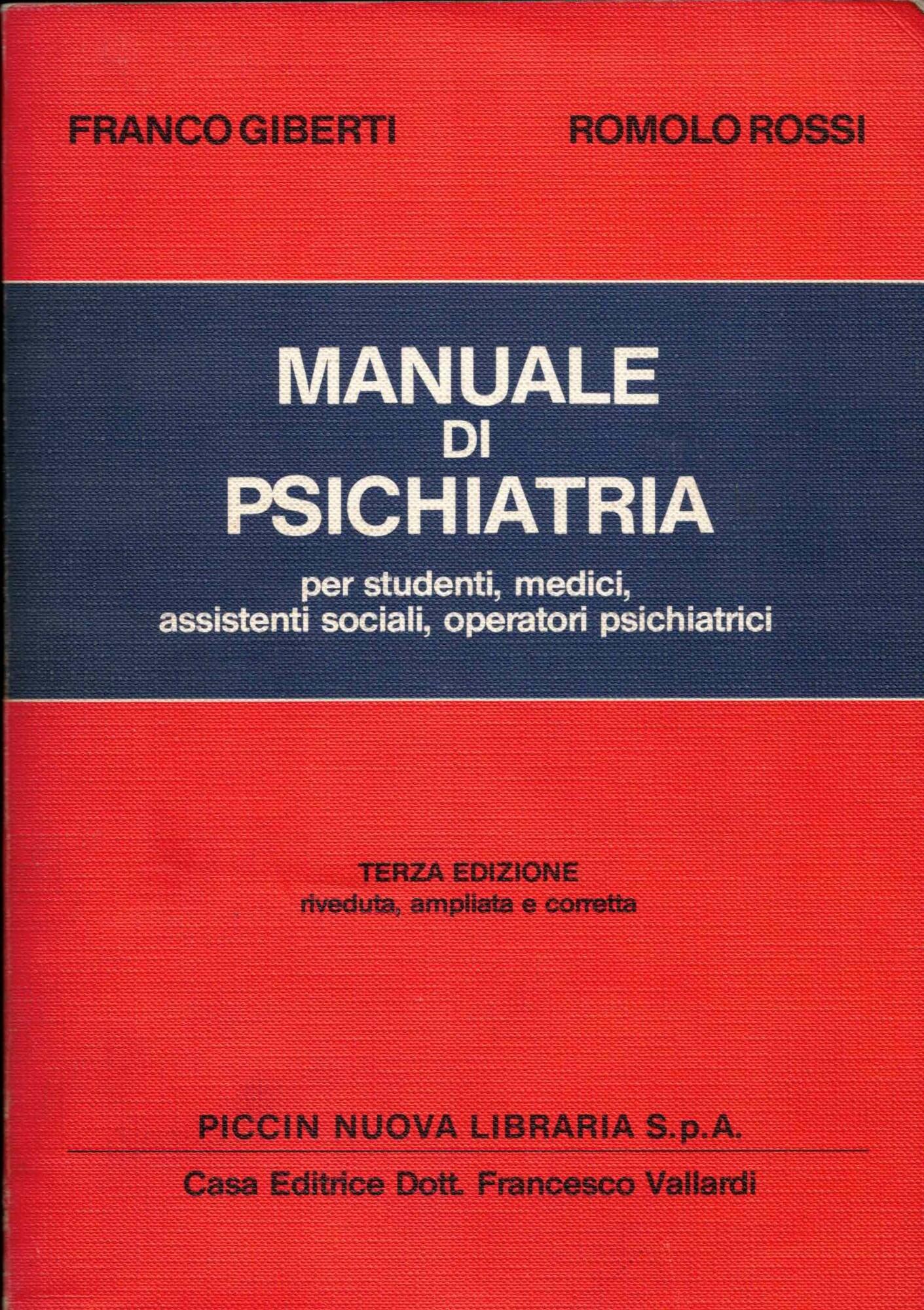 MANUALE DI PSICHIATRIA per studenti,medici,assistenti sociali,operatori psichiatrici