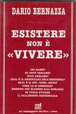 Esistere Non E' Vivere