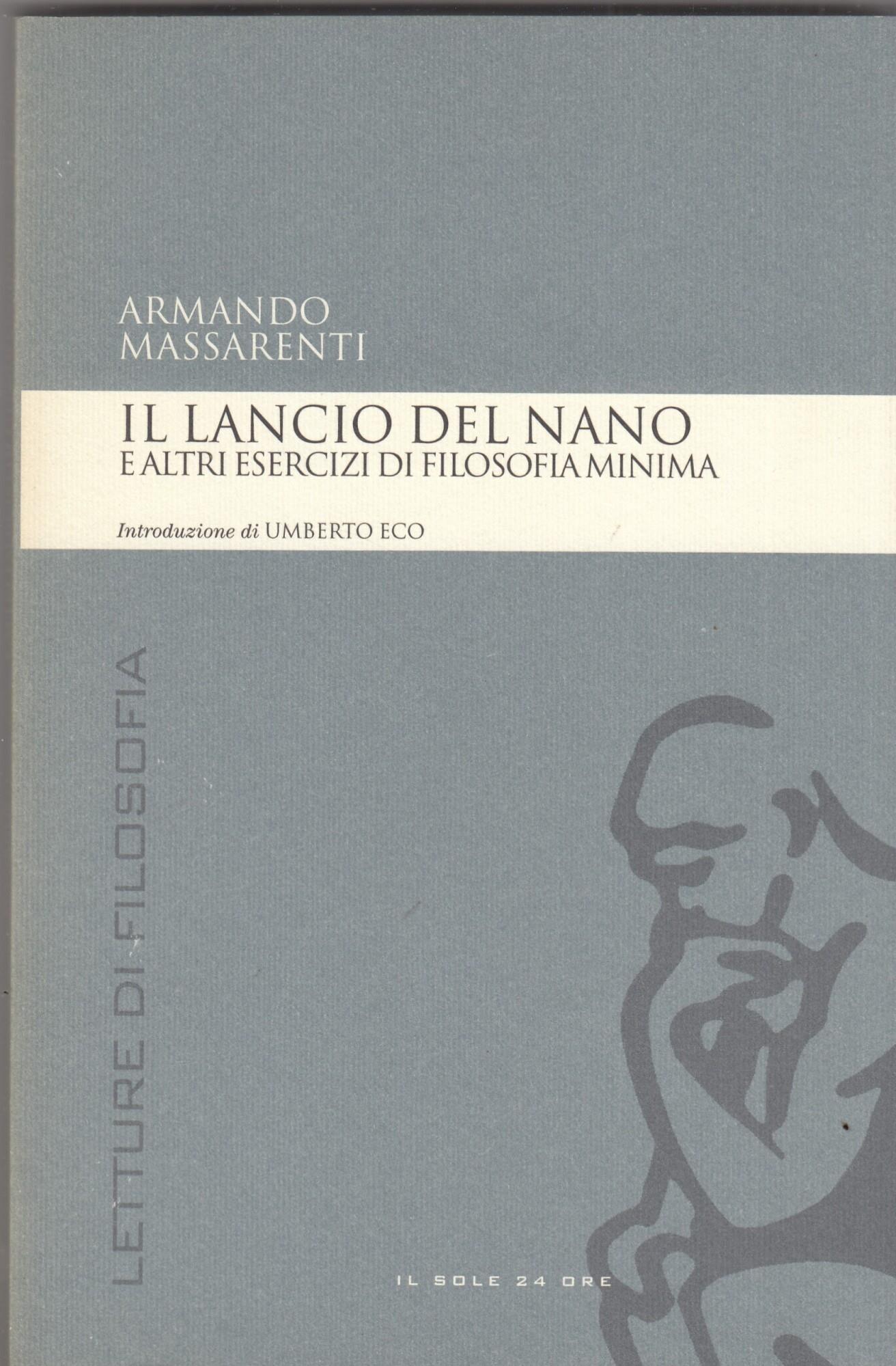 Il lancio del nano e altri esercizi di filosofia minima. Letture di filosofia 3
