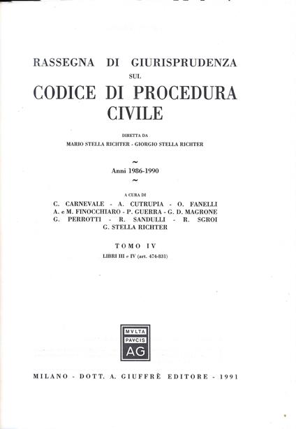 RASSEGNA DI GIURISPRUDENZA SUL CODICE DI PROCEDURA CIVILE - Anni 1986-1990 tomo IV (art.474-831) - Mario Stella Richter - copertina