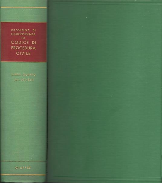 RASSEGNA DI GIURISPRUDENZA SUL CODICE DI PROCEDURA CIVILE - LIBRO IV (art, 633-831) - Mario Stella Richter - copertina