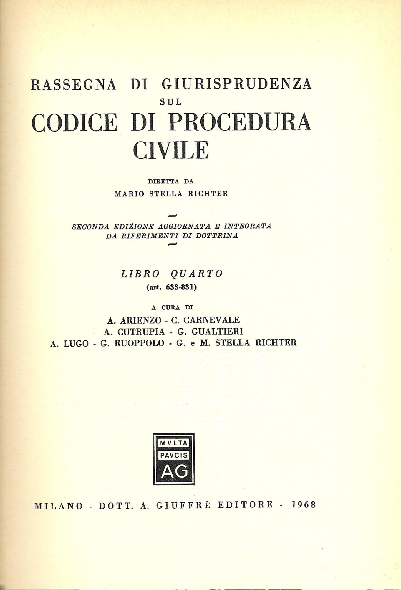 RASSEGNA DI GIURISPRUDENZA SUL CODICE DI PROCEDURA CIVILE - LIBRO IV (art, 633-831)