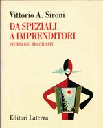 DA SPEZIALI A IMPRENDITORI. Storia dei Recordati