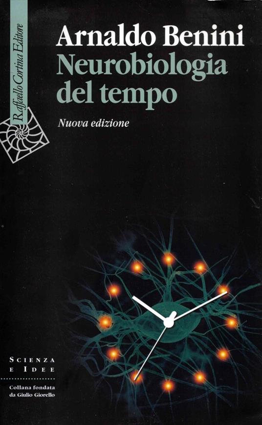 Neurobiologia del tempo. Nuova ediz - copertina