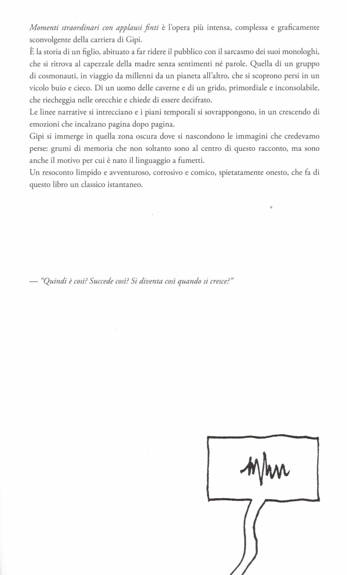 Momenti straordinari con applausi finti