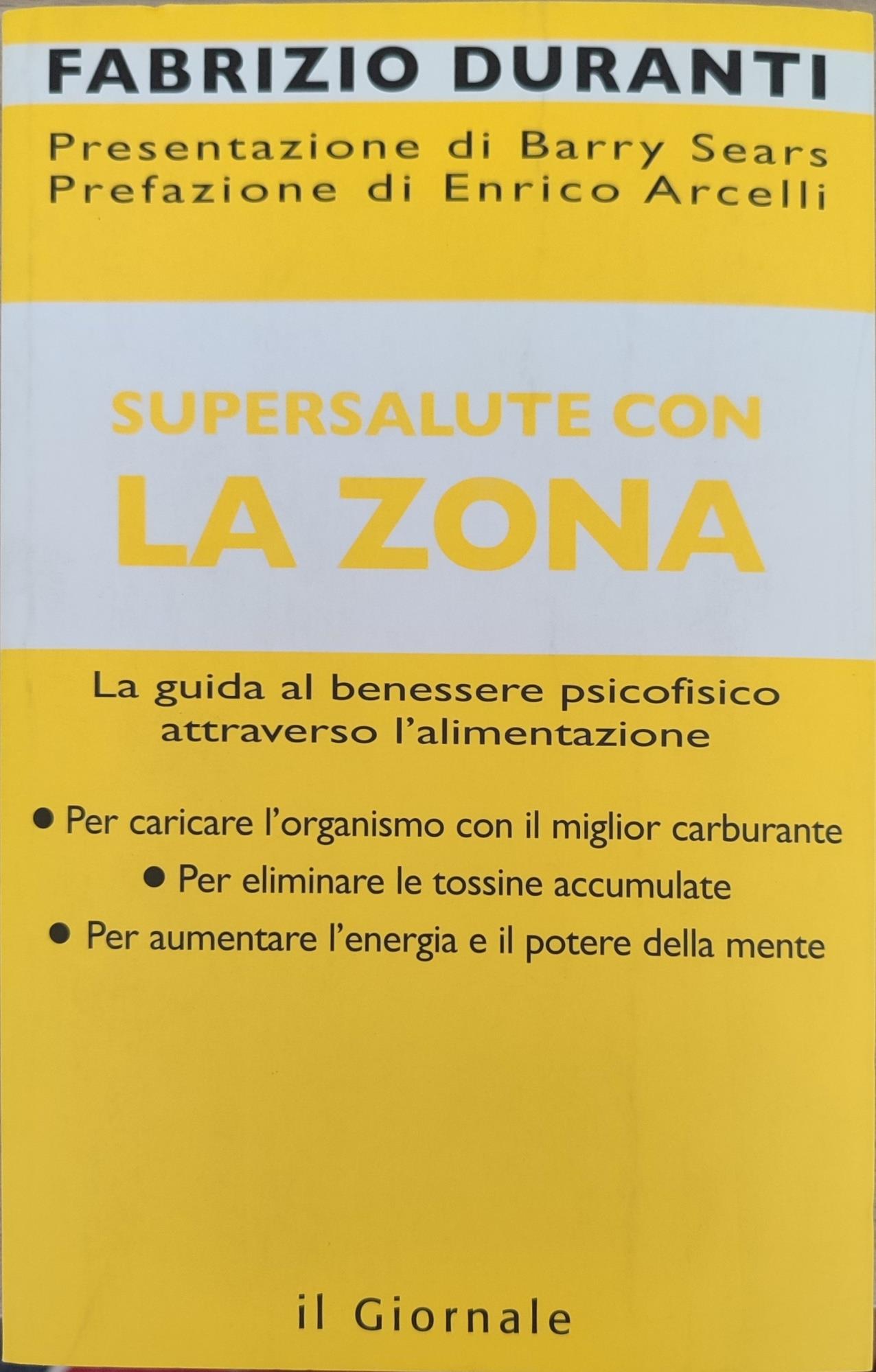 Supersalute con la zona la guida al benessere psicofisico