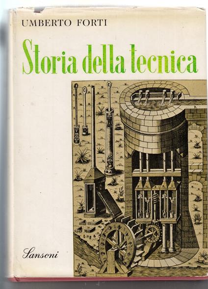 Storia della tecnica - Umberto Forti - copertina