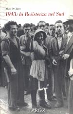 1943. La Resistenza al Sud. Cronaca per testimonianze