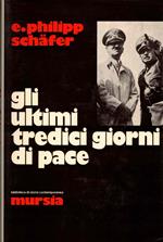 Gli Ultimi Tredici Giorni Di Pace