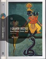 LE GRANDI RELIGIONI. I grandi iniziati. VOL 13