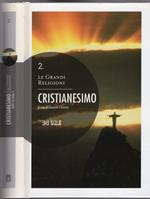LE GRANDI RELIGIONI.Il cristianesimo .VOL 2