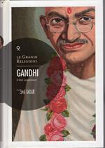 LE GRANDI RELIGIONI.Gandhi. VOL.9