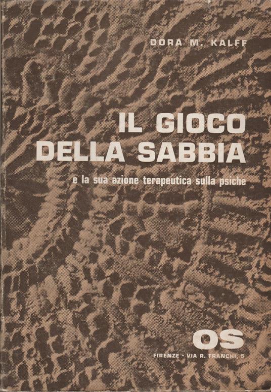 IL GIOCO DELLA SABBIA e la sua azione terapeutica sulla psiche - copertina