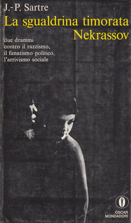 La sgualdrina timorata - Nekrassov Due drammi contro il razzismo, il fanatismo politico, l'arrivismo sociale - Jean-Paul Sartre - copertina