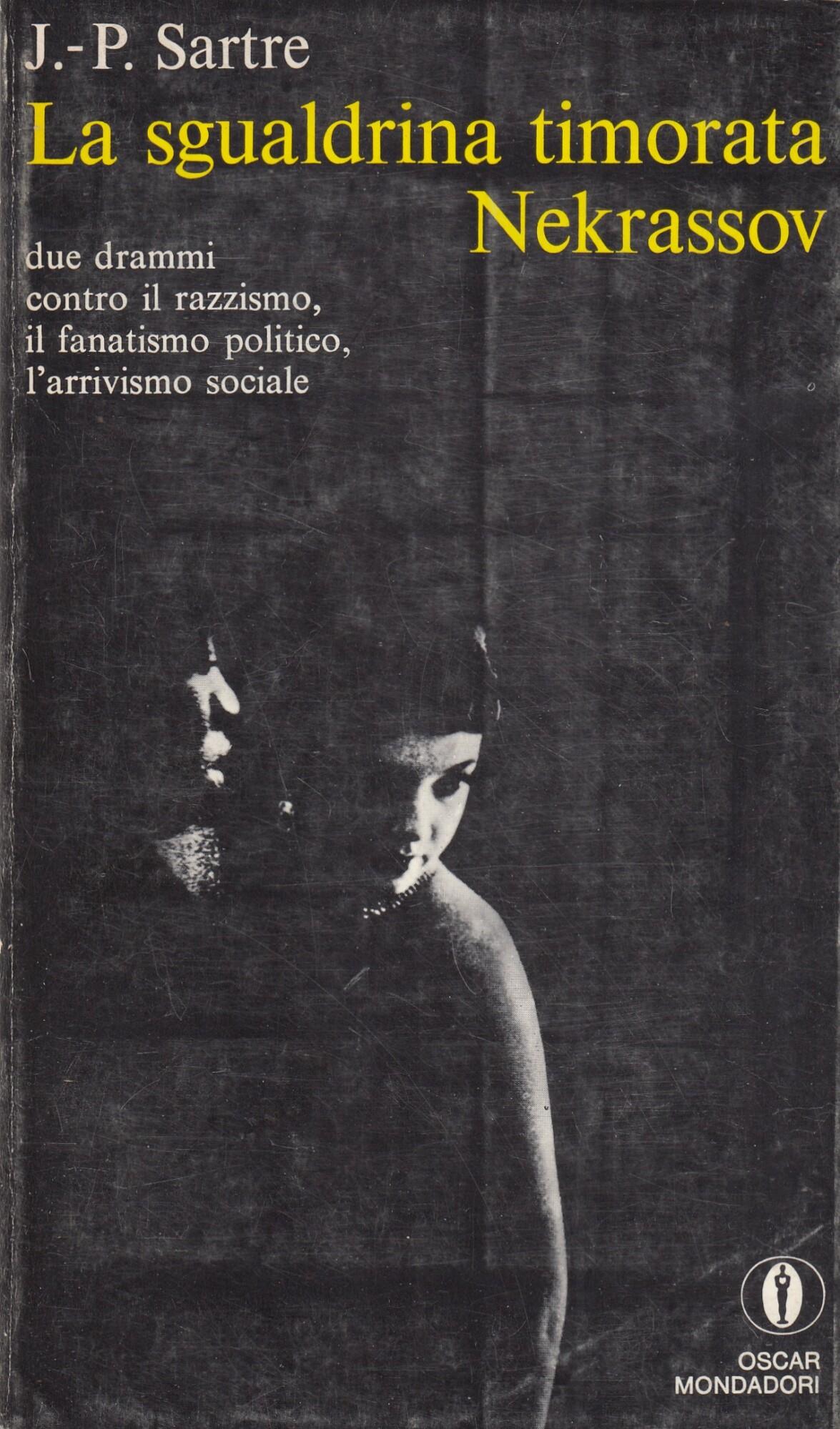La sgualdrina timorata - Nekrassov Due drammi contro il razzismo, il fanatismo politico, l'arrivismo sociale