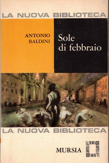 Sole Di Febbraio - La Nuova Biblioteca - Antonio Baldini - copertina