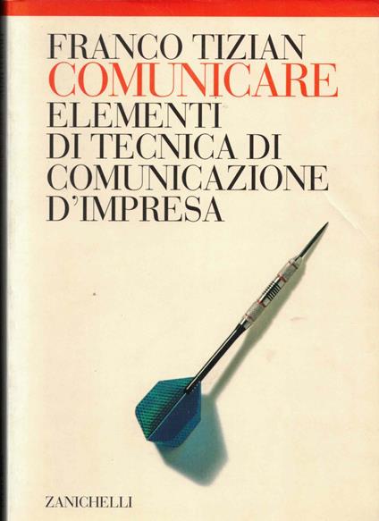Comunicare. Elementi di tecnica di comunicazione d'impresa. Per le Scuole superiori - copertina