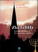 Zia Edith. Eredità ebraica di una santa cattolica