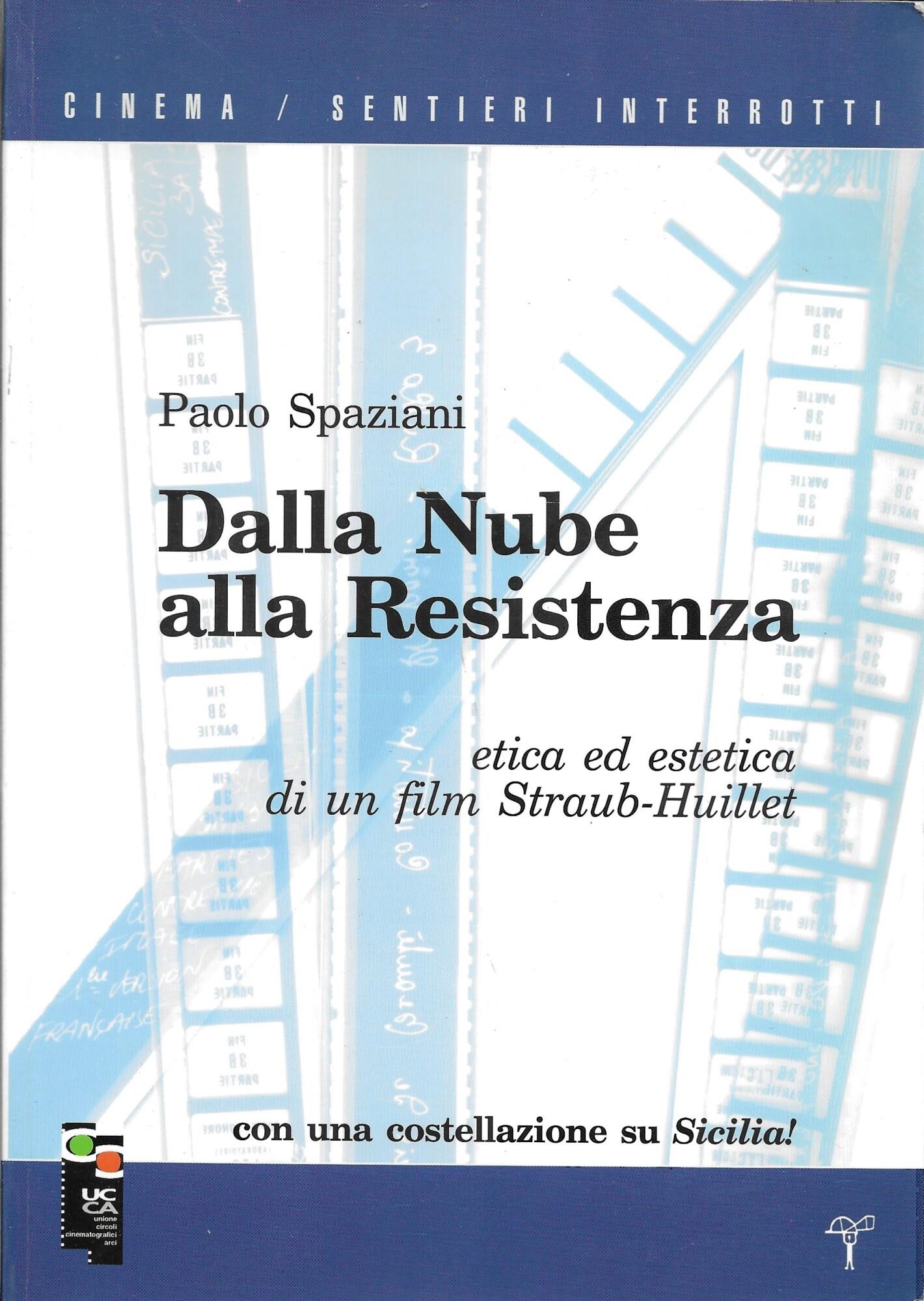 Dalla nube alla Resistenza. Etica ed estetica di un film. Straub-Huillet