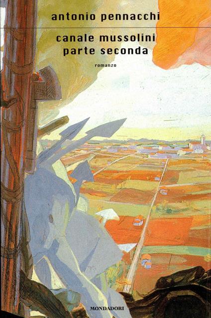 Canale Mussolini. Parte seconda - Antonio Pennacchi - copertina