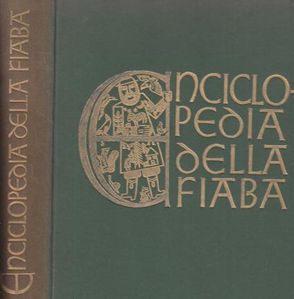 Enciclopedia della fiaba. Fiabe classiche, mitologiche e regionali italiane. Tomo I-II-III - copertina