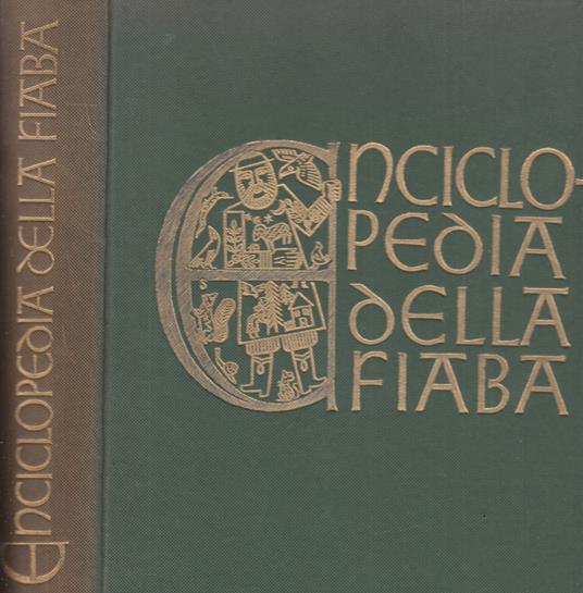 Enciclopedia della fiaba. Fiabe classiche, mitologiche e regionali italiane. Tomo I-II-III - copertina