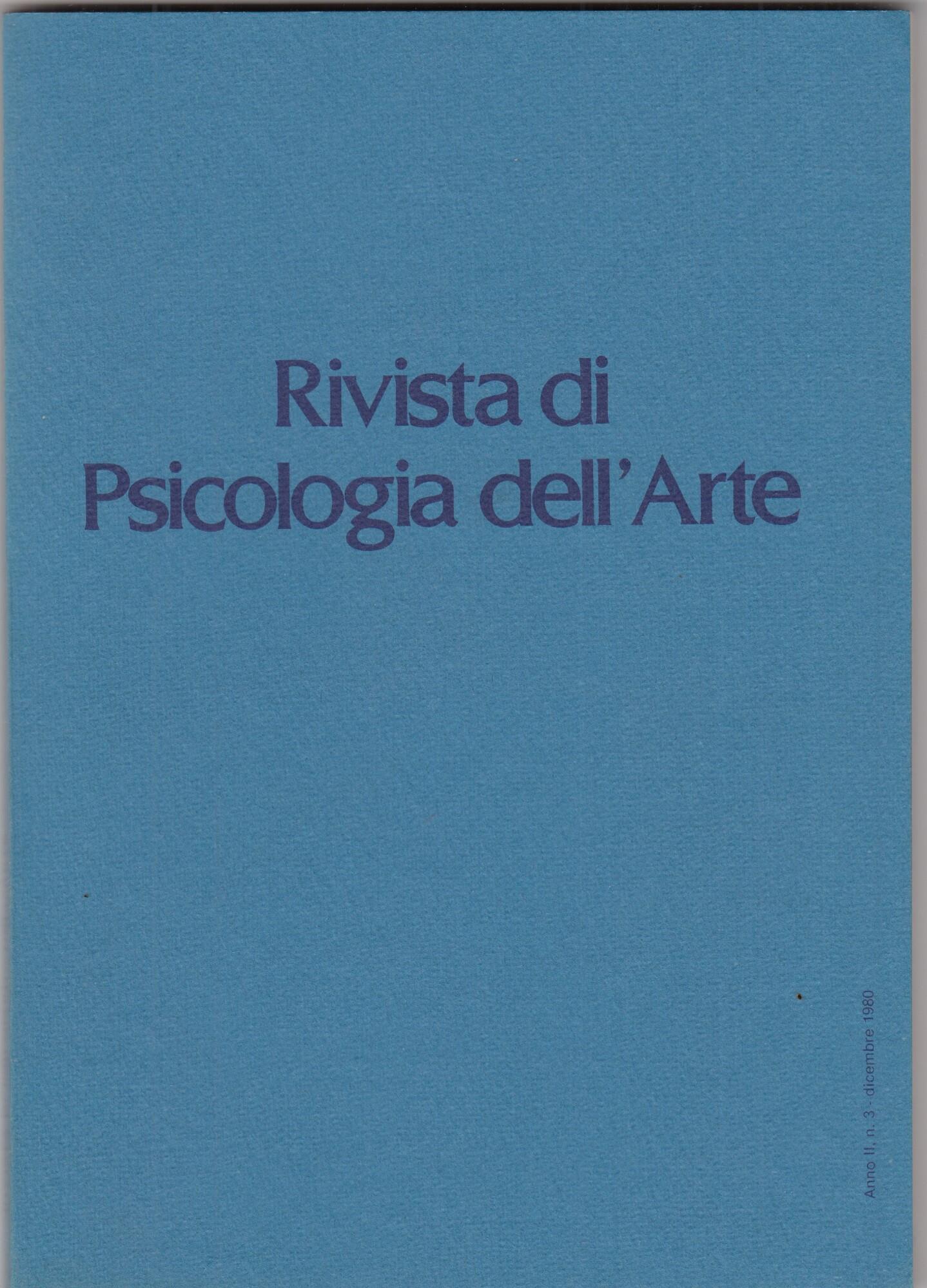 Rivista di psicologia dell'arte. Anno II. n 3 dicembre 1980