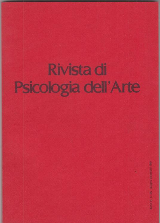 Rivista di psicologia dell'arte. Anno III. n 4/5 giugno dicembre1981 - copertina
