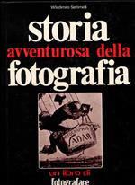 Storia avventurosa della fotografia