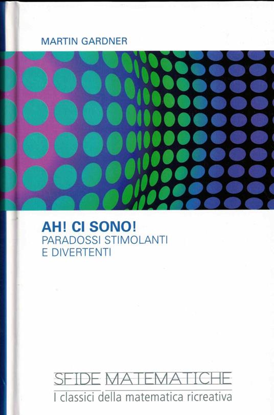 Ah! ci sono! - Martin Gardner - copertina