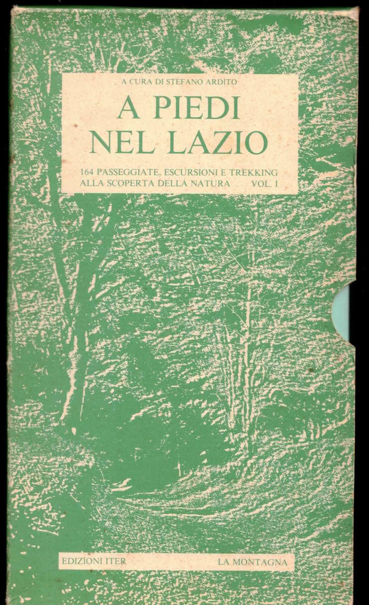 A Piedi Nel Lazio A Cura Di Stefano Ardito Edizioni Iter 1983. 2 Volumi